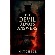 (영문도서)The Devil Always Answers Hardcover, Mitchell Books, English, 9798994190913
