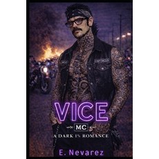 (영문도서)Vice: Vice: A Dark 1% Outlaw MC Romance Paperback, Independently Published, English, 9798243171618