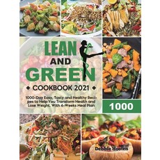Lean and Green Cookbook: 1000-Day Easy Tasty and Healthy Recipes to Help You Transform Health and L... Hardcover, Debbie Hooten, English, 9781801214025