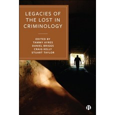 (영문도서)Legacies of the Lost in Criminology Hardcover, Bristol University Press, English, 9781529244090