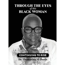 (영문도서)Through the Eyes of this Black Woman: Continuing to Rise Hardcover, Writers Branding LLC, English, 9798895312933