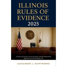 (英文圖書)Illinois Rules of Evidence 2025: A Practical Guide to Every Key Rule with 50+ Re... 平裝版, Independently Published, 英文