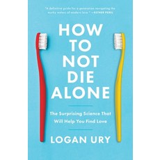(영문도서) How to Not Die Alone: The Surprising Science That Will Help You Find Love Paperback, Simon & Schuster, English, 9781982120634