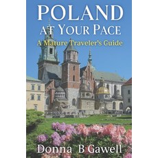 (영문도서)Poland at Your Pace: A Mature Traveler's Guide Paperback, Independently Published, English, 9798289397386