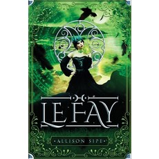 (영문도서) Le Fay Paperback, Like Magic Studio, English, 9781957314037