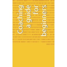 (영문도서) Coaching: a guide for beginners Paperback, Independently Published, English, 9798301982323