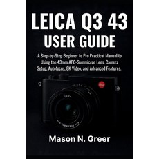 (英文圖書)Leica Q3 43 User Guide: A Step-by-Step Beginner to Pro Practical Manual to Using... 平裝版, Independently Published, 英文