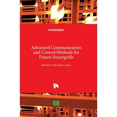 (영문도서) Advanced Communication and Control Methods for Future Smartgrids Hardcover, Intechopen, English, 9781789841053