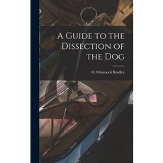 (영문도서) A Guide to the Dissection of the Dog Hardcover, Legare Street Press