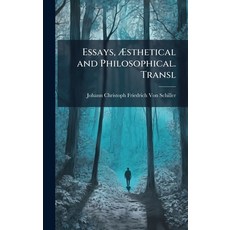 (영문도서)Essays Ãsthetical and Philosophical. Transl Hardcover, Hutson Street Press, English, 9781023746342