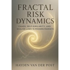 (영문도서)Fractal Risk Dynamics: Chaos Self-Similarity and Scaling Laws in Modern Market... Paperback, Independently Published, English, 9798273050822