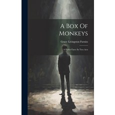 (영문도서) A Box Of Monkeys: A Parlor Farce In Two Acts Hardcover, Legare Street Press, English, 9781020466908