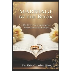 (英文圖書)Marriage By The Book: The Secret To A Marriage That Cannot Be Broken 平裝版, Independently Published, 英文