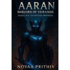 (영문도서)AARAN - Warlord of Veiranos: Sequel Six: Extinction Protocol: Post-Apocalyptic I... Paperback, Independently Published, English, 9798294491680