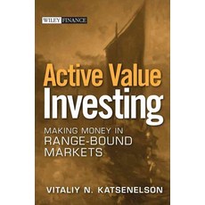 Active Value Investing: Making Money in Range-Bound Markets, Wiley