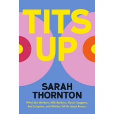 (영문도서) Tits Up: The Top Half of Women's Liberation Paperback, W. W. Norton & Company, English, 9781324110415
