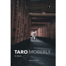 Taro Moberly: In Kyoto Hardcover, Trope Publishing Co., English, 9781951963040