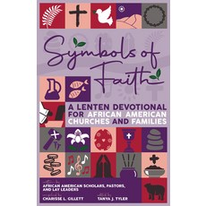 (영문도서)Symbols of Faith: A Lenten Devotional for African American Churches & Families Paperback, Chalice Press, English, 9780827235700