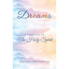 (영문도서) Dreams: A Language of the Holy Spirit Paperback, Authorhouse UK, English, 9781546293996