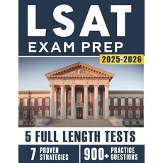 LSAT Exam Prep 2025-2026: Comprehensive LSAT Prep for Law School Admissions with 7 Proven Strategi, LSAT Exam Prep 2025-2026: Comp
