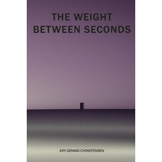 (영문도서)The Weight Between Seconds Paperback, Kdc Press, English, 9798994641804