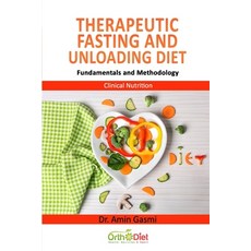 Therapeutic Fasting and Unloading Diet: Fundamentals and Methodology Paperback, Independently Published, English, 9798669961060