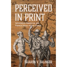 (英文圖書)Perceived in Print: Indigenous American and French Ideas of the Other 平裝版, University of Virginia Press, 英文