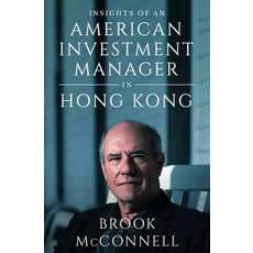 Insights of an American Investment Manager in Hong Kong Paperback, Richard Esterbrook McConnel..., English, 9780578751399