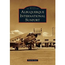 Albuquerque International Sunport Paperback, Arcadia Publishing (SC)