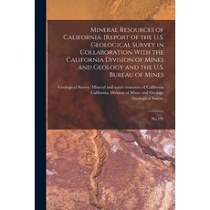 (영문도서) Mineral Resources of California. [Report of the U.S. Geological Survey in Collaboration With ... Paperback, Legare Street Press, English, 9781017214901