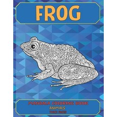 Mandala Coloring Book - Thick pages - Animals - Frog Paperback, Independently Published, English, 9798710498422