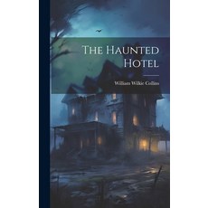 (영문도서) The Haunted Hotel Hardcover, Legare Street Press, English, 9781019805671