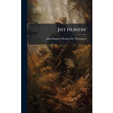 (英文圖書)Jist Huntin' 精裝版, Hutson Street Press, 英文