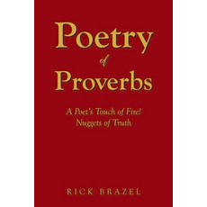 (外文書)Poetry of Proverbs: A Poet's Touch of Fire! Nuggets of Truth Paperback, Christian Faith Publishing, English