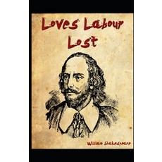 Love's Labour's Lost (Illustrated) Paperback, Independently Published, English, 9798577499914