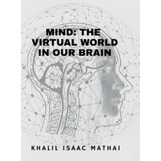 (영문도서)Mind- The Virtual World in Our Brains Hardcover, Notion Press, English, 9798902692423
