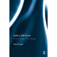(영문도서)India's Soft Power: A New Foreign Policy Strategy Paperback, Routledge, English, 9781032926452 Routledge, English, 9781032926452