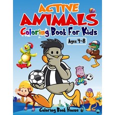 Active Animals Coloring Book: For Kids ages 4-8 Paperback, Independently Published, English, 9798599192145