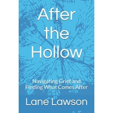 (英文圖書)After the Hollow: Navigating Grief and Finding What Comes After 平裝版, Independently Published, 英文