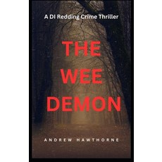 (영문도서)The Wee Demon: A DI Redding Crime Thriller Paperback, Independently Published, English, 9798249831233
