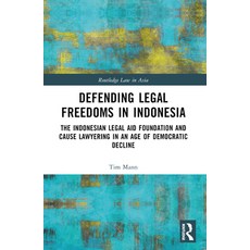 (영문도서)Defending Legal Freedoms in Indonesia: The Indonesian Legal Aid Foundation and C... Paperback, Routledge, English, 9781032782461