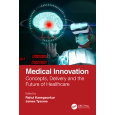 (영문도서) Medical Innovation: Concepts Delivery and the Future of Healthcare Paperback, CRC Press, English, 9780367703004