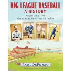 (英文圖書)Big League Baseball - A History Volume 1: 1871-1893: The Road to Sixty Feet Six... 平裝版, Last Word Press, 英文