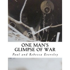 One Man's Glimpse of War: Loyals in Singapore Paperback, Createspace Independent Pub..., English, 9781987469769