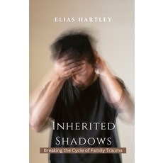 (영문도서) Inherited Shadows: Breaking the Cycle of Family Trauma Paperback, Revival Waves of Glory Mini..., English, 9798330395040