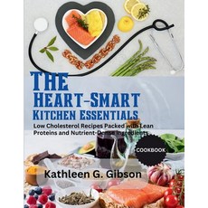 (영문도서) The Heart-Smart Kitchen Essentials: Low Cholesterol recipes Packed with Lean Pr... Paperback, Independently Published, English, 9798344926384