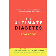 (영문도서) Ultimate Diabetes Log Book: The Only Log You'll Ever Need - Monitor Your Blood Sugar and Lose... Paperback, Independently Published, English, 9781653119820