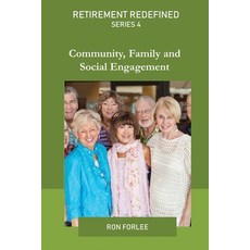 (영문도서) Retirement Redefined Series 4: Community Family and Social Engagement. Paperback, Independently Published, English, 9798872203421