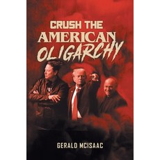 (英文圖書)Crush the American Oligarchy 平裝版, Gerald McIsaac Publishing, 英文