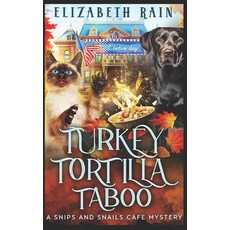 (영문도서)Turkey Tortilla Taboo: A Cozy Paranormal Women's Fiction Paperback, Independently Published, English, 9798871019733